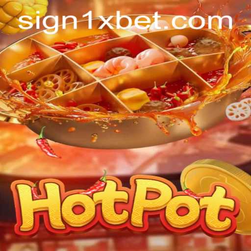 Exploring the Thrills of Hotpot: A Comprehensive Guide to the 1XBET Game