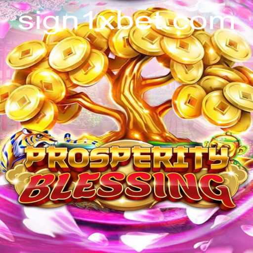 Explore the Exciting World of ProsperityBlessing with 1XBET