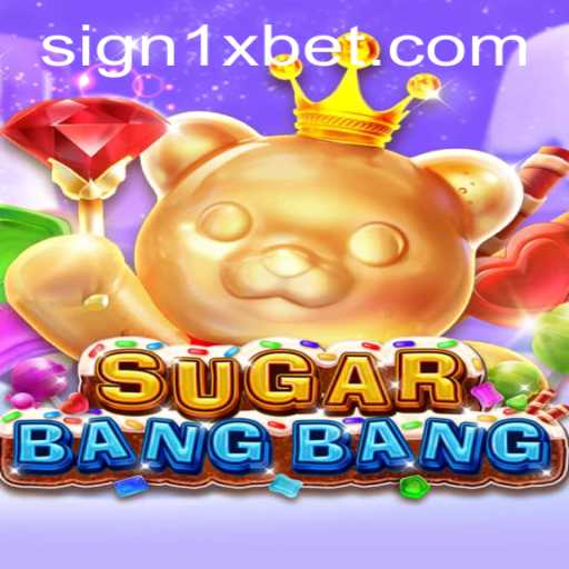 Exploring the Thrills of SUGARBANGBANG with 1XBET: The Ultimate Gaming Experience
